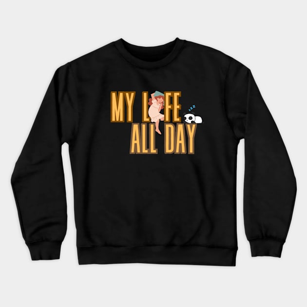 My life in a nutshell Crewneck Sweatshirt by TeeProDesigns